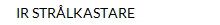 IR STRÅLKASTARE