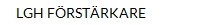 LGH FÖRSTÄRKARE